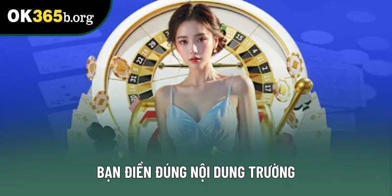 Bạn điền đúng nội dung trường