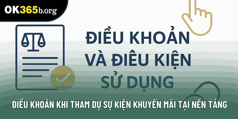 Điều khoản khi tham dự sự kiện khuyến mãi tại nền tảng
