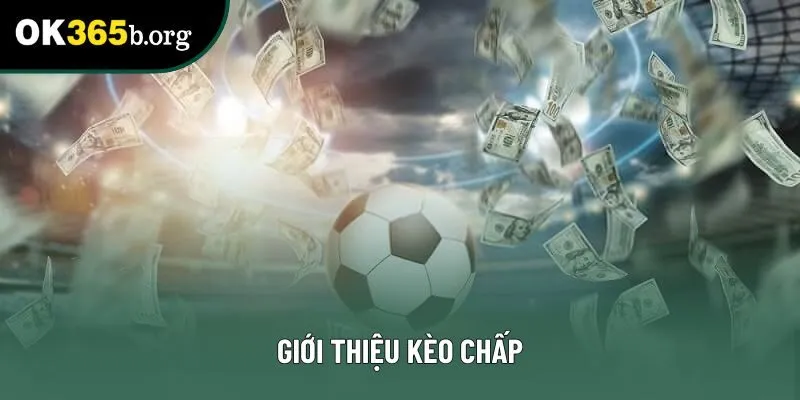 Giới thiệu kèo chấp