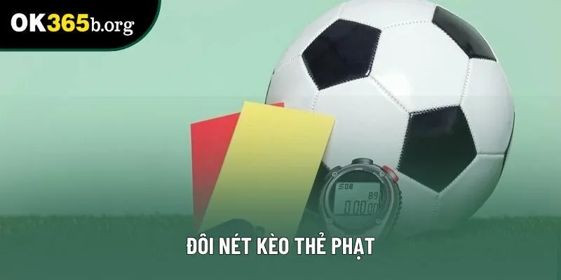 Đôi nét kèo thẻ phạt