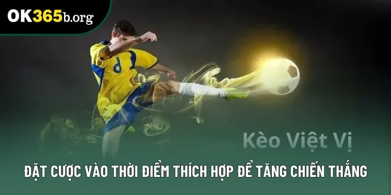 Đặt cược vào thời điểm thích hợp để tăng chiến thắng