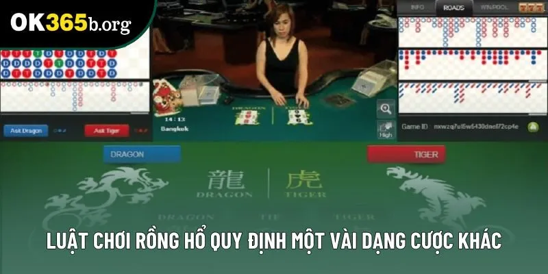 Luật chơi Rồng Hổ quy định một vài dạng cược khác